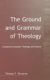 Torrance: The Ground and Grammar of Theology