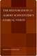 Predrag Cicovacki, The Restoration of Albert Schweitzer's Ethical Vision